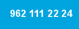 962 111 22 24